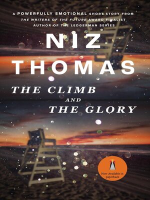 cover image of The Climb and the Glory